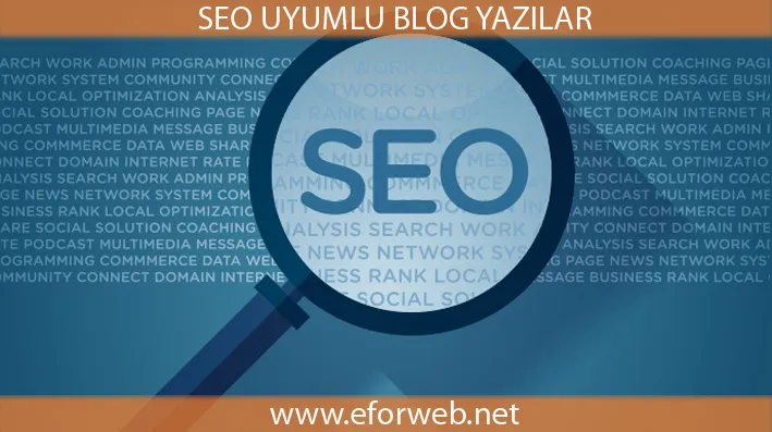 SEO uyumlu blog yazıları