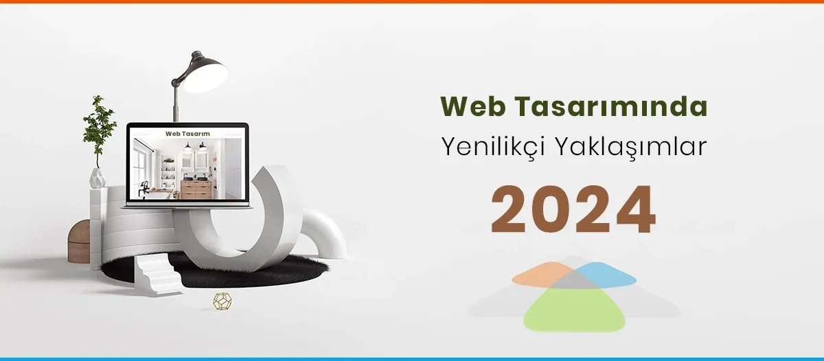 web tasarımında yenilikçi yaklaşımlar 2024